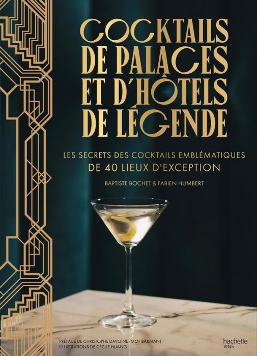 Emprunter Cocktails de palaces et d'hôtels de légende. Les secrets des cocktails emblématiques de 40 lieux d'e livre