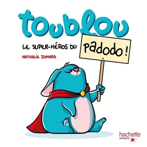 Emprunter Toublou : Toublou le super héros du pasdodo ! livre