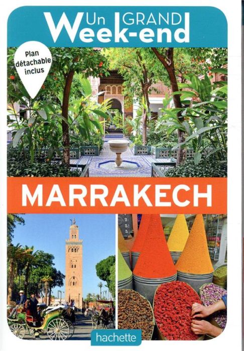 Emprunter Un Grand Week-end à Marrakech. Avec 1 Plan détachable livre