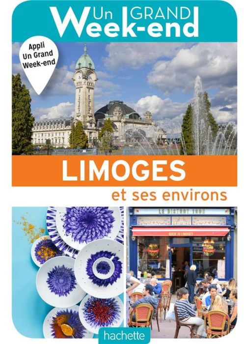 Emprunter Un grand week-end à Limoges et ses environs. Edition 2019-2020 livre