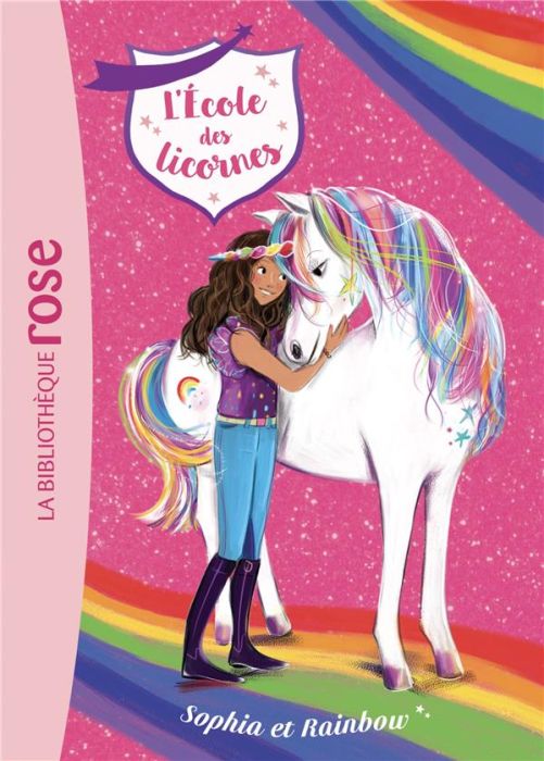 Emprunter L'école des licornes Tome 1 : Sophia et Rainbow livre