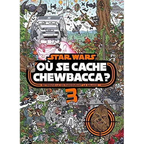 Emprunter Star Wars. Où se cache Chewbacca ? Tome 3 livre