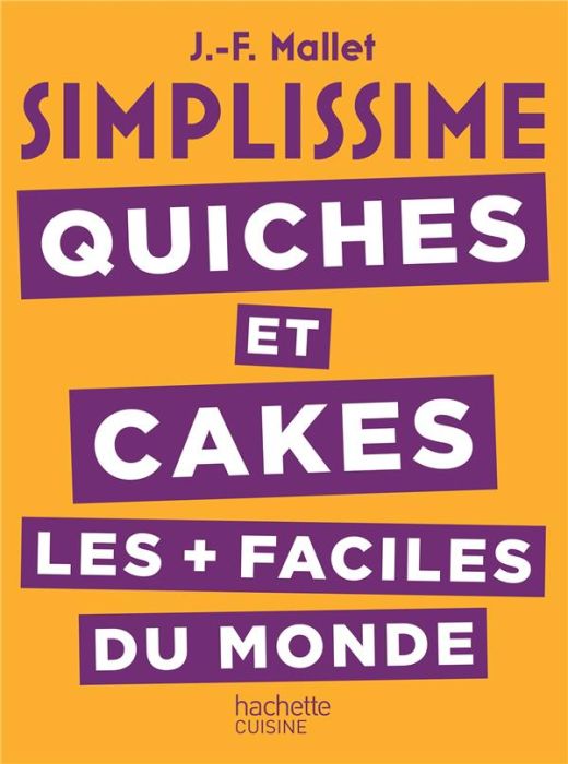 Emprunter Quiches et cakes les + faciles du monde livre