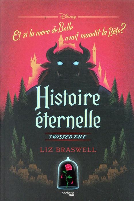 Emprunter Histoire éternelle. Et si la mère de Belle avait maudit la Bête ? livre