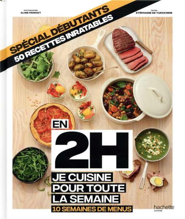 Emprunter Spécial débutants, 50 recettes inratables. En 2h je cuisine poour toute la semaine, 10 semaines de m livre