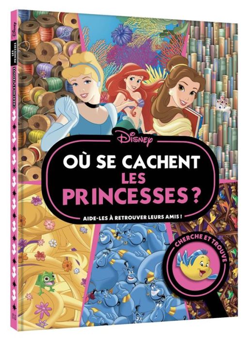 Emprunter Où se cachent les princesses ? Aide-les à retrouver leurs amis ! livre