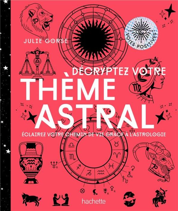 Emprunter Décryptez votre thème astral. Eclairez votre chemin de vie grâce à l'astrologie livre