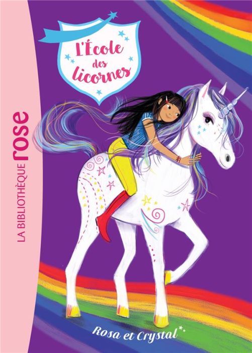 Emprunter L'école des licornes Tome 7 : Rosa et Crystal livre