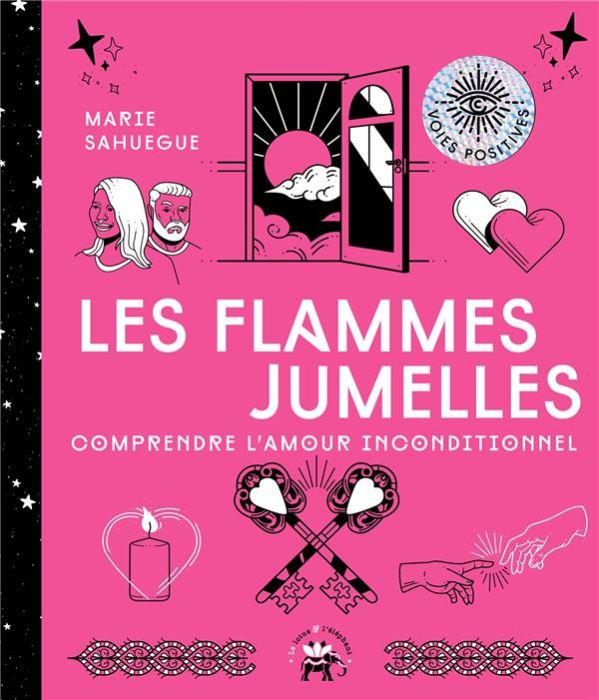 Emprunter Les flammes jumelles. Vivre l'amour inconditionnel livre