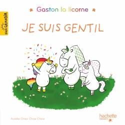 Emprunter Gaston la licorne : Je suis gentil livre