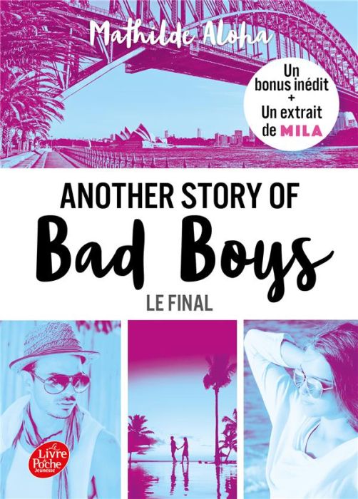 Emprunter Another story of bad boys Tome 3 : Le final. Avec un bonus inédit et un extrait de Mila livre