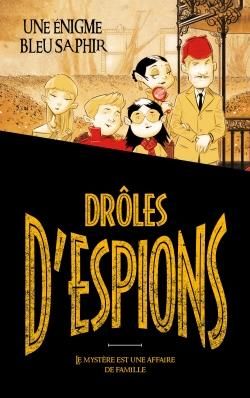 Emprunter Drôles d'espions Tome 1 : Une énigme bleu saphir livre