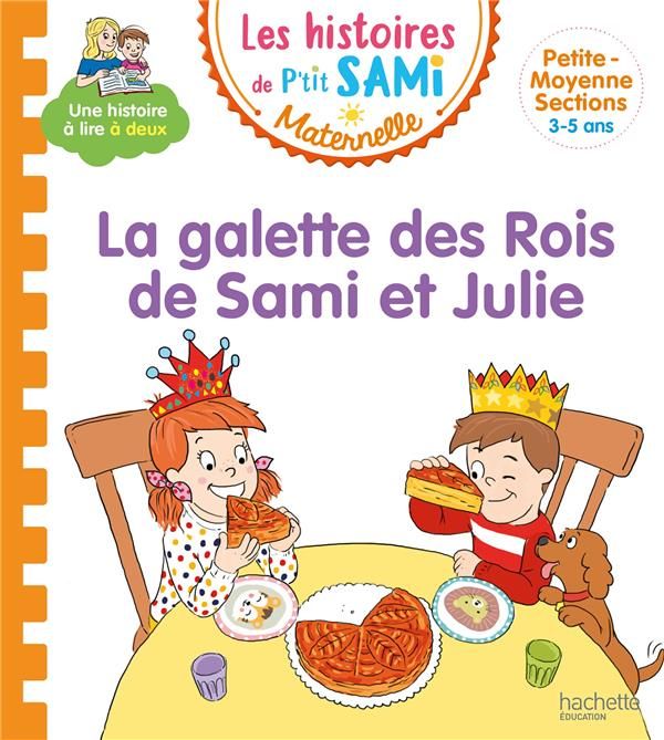 Emprunter Les histoires de P'tit Sami Maternelle : La galette des rois livre