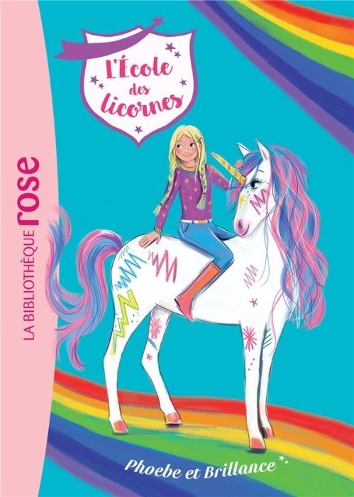 Emprunter L'école des licornes Tome 14 : Phoebe et Brillance livre