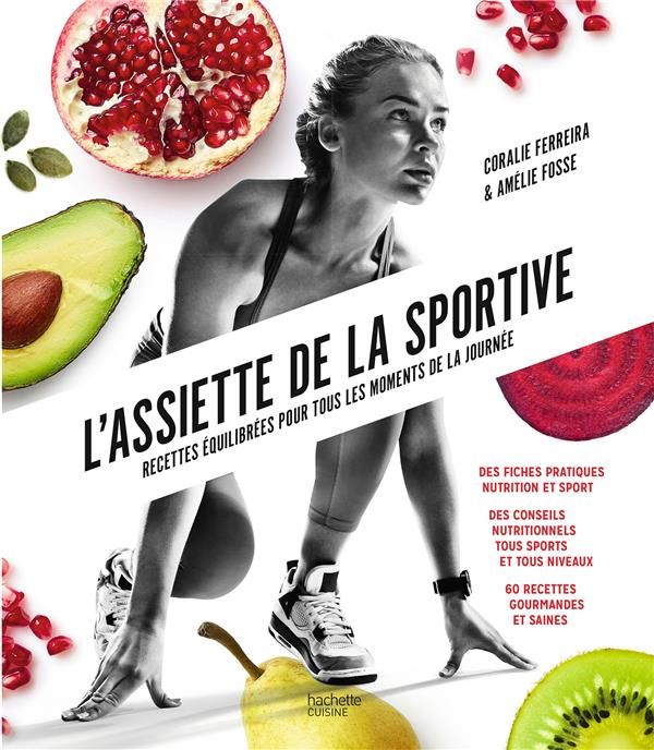 Emprunter L'assiette de la sportive. Recettes équilibrées pour tous les moments de la journée livre