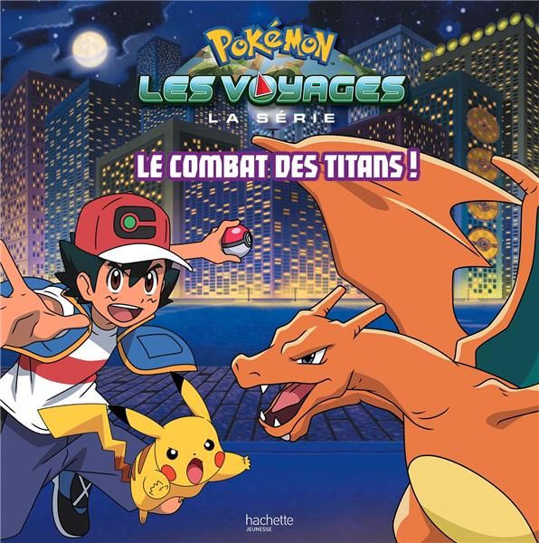 Emprunter Pokémon : Les voyages : Le combat des Titans ! livre