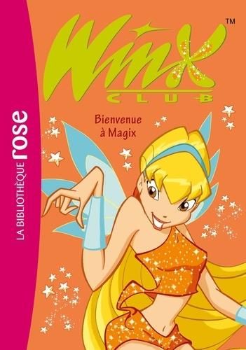 Emprunter Winx Club Tome 2 : Bienvenue à Magix livre