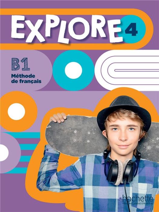 Emprunter Explore 4 B1 Méthode de français. Livre de l'élève livre