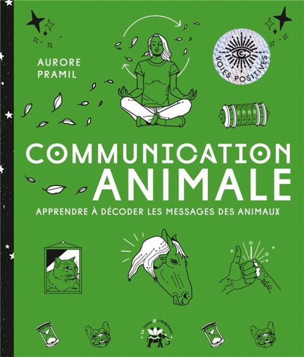 Emprunter Communication animale. Apprendre à décoder les messages des animaux livre