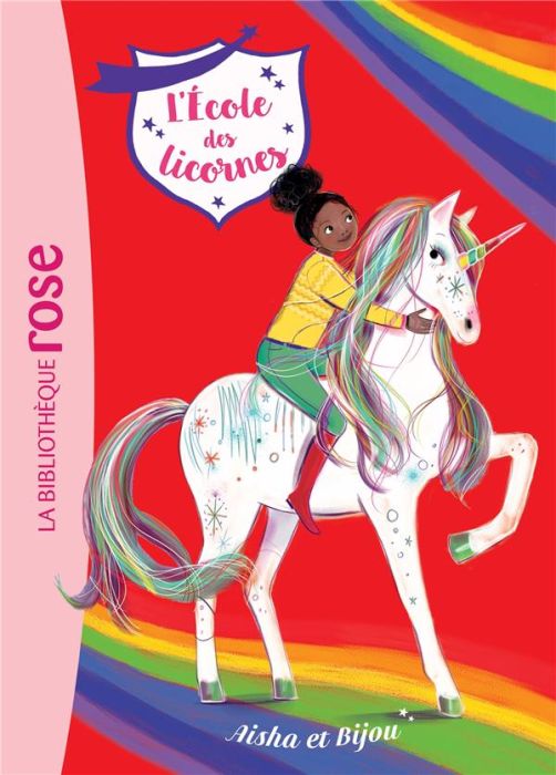 Emprunter L'école des licornes Tome 16 : Aisha et Bijou livre