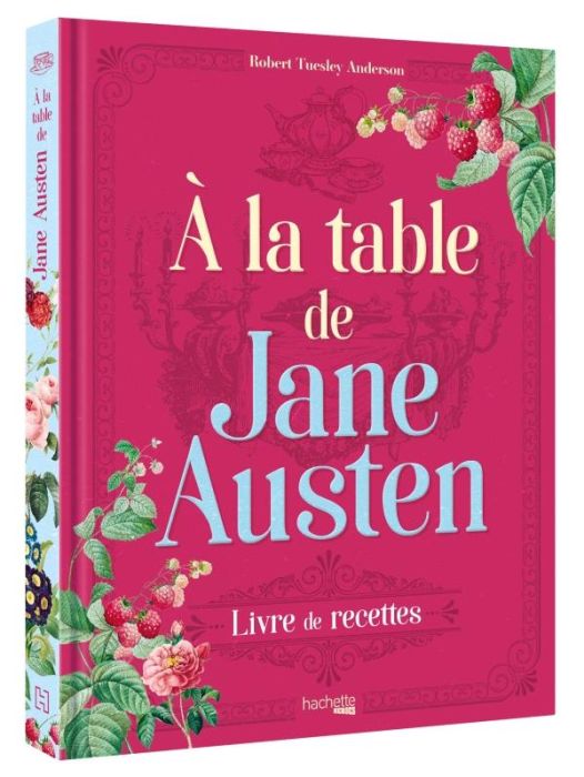 Emprunter A la table de Jane Austen. Recettes inspirées de l'oeuvre de Jane Austen livre