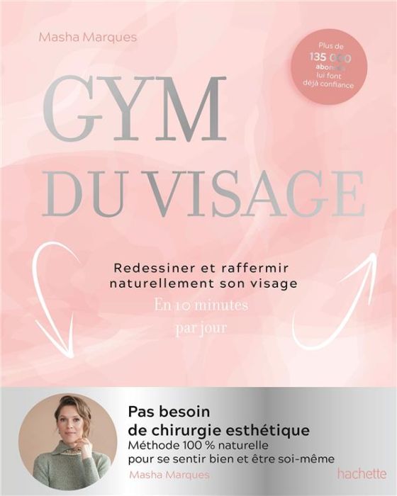 Emprunter Gym du visage. Redessiner et raffermir son visage naturellement livre