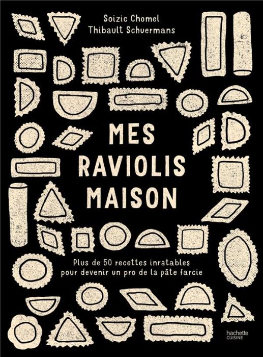 Emprunter Mes raviolis maison. Plus de 50 recettes inratables pour devenir un pro de la pâte farcie livre