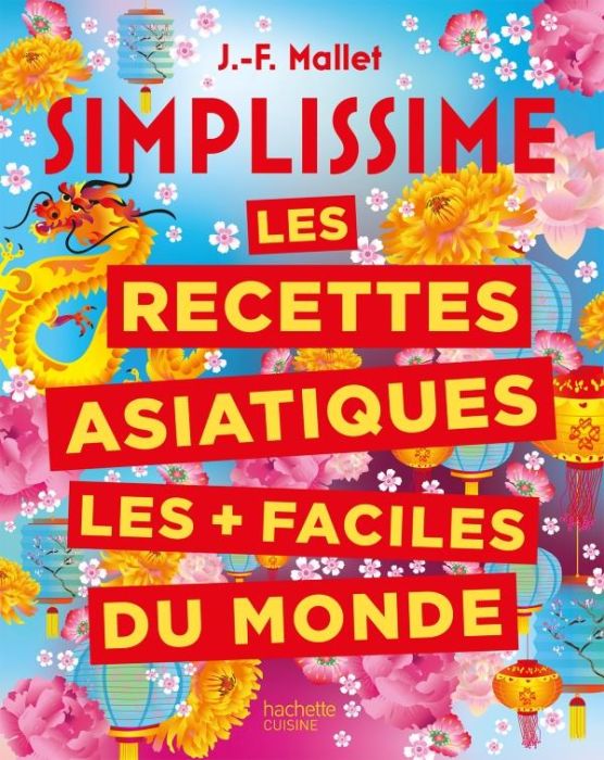 Emprunter Simplissime les recettes asiatiques les+ faciles du monde nouvelle édition livre