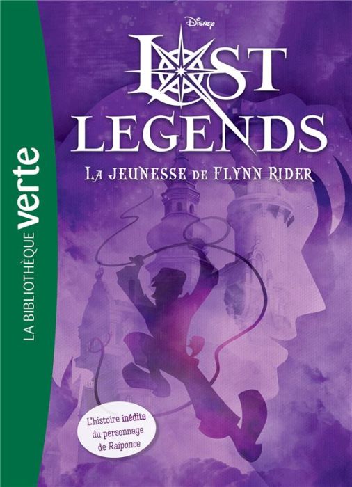 Emprunter Lost Legends Tome 1 : La jeunesse de Flynn Rider livre