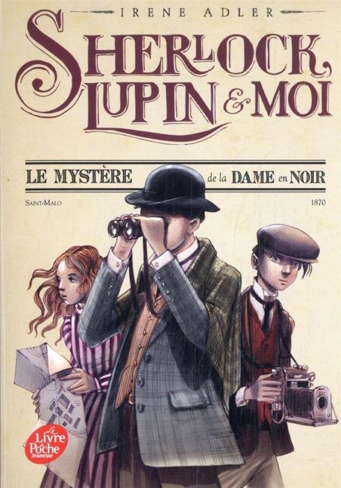 Emprunter Sherlock, Lupin et moi Tome 1 : Le mystère de la dame en noir livre