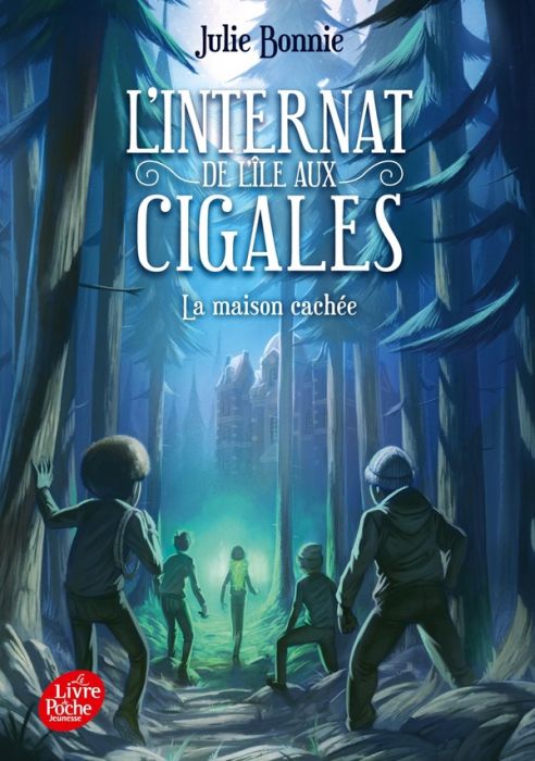 Emprunter L'internat de l'île aux cigales Tome 2 : La maison cachée livre