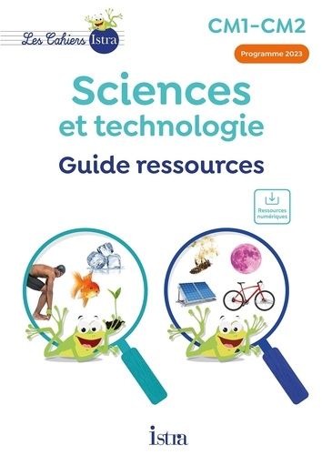 Emprunter Sciences et technologie CM1-CM2 Les Cahiers Istra. Edition 2024 livre