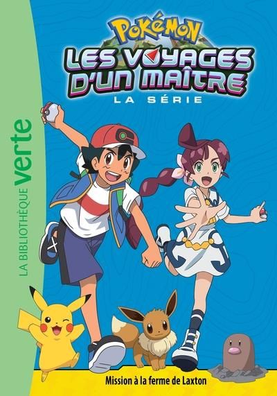 Emprunter Pokémon : Les voyages Tome 15 : Mission à la ferme de Laxton livre