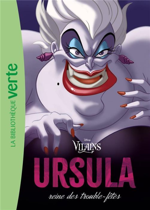 Emprunter Villains Tome 2 : Ursula, reine des trouble-fêtes livre