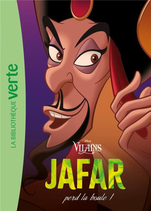 Emprunter Villains Tome 3 : Jafar perd la boule ! livre