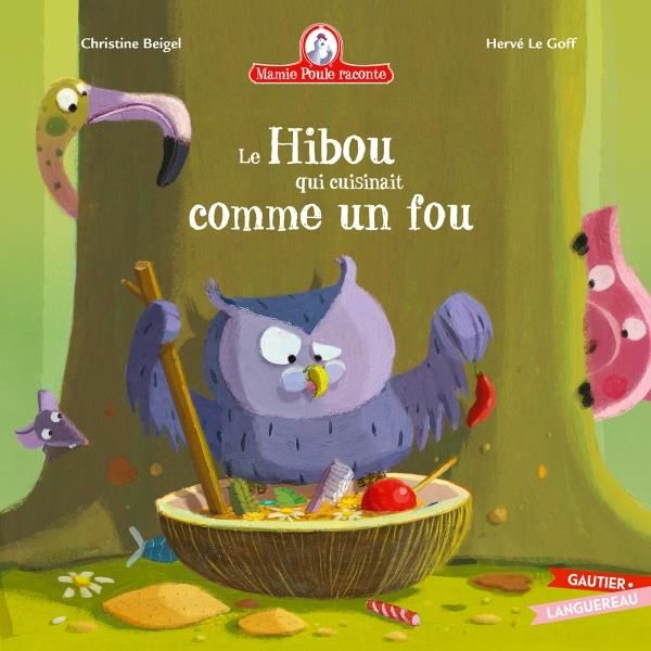 Emprunter Mamie poule raconte Tome 28 : Le Hibou qui cuisinait comme un fou livre