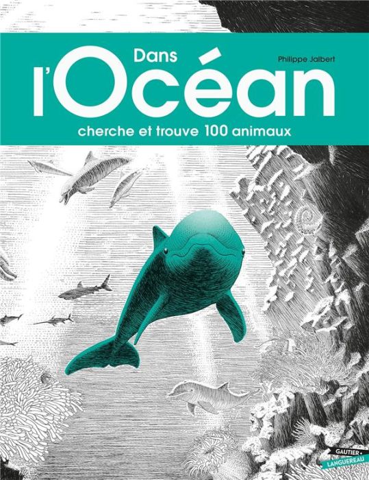 Emprunter Dans l'océan. Cherche et trouve 100 animaux livre