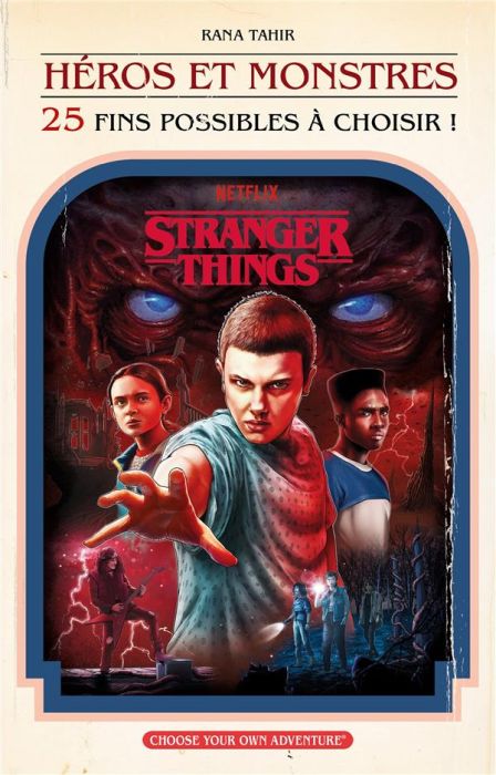 Emprunter Stranger Things : Héros et monstres. 25 fins possibles à choisir ! livre