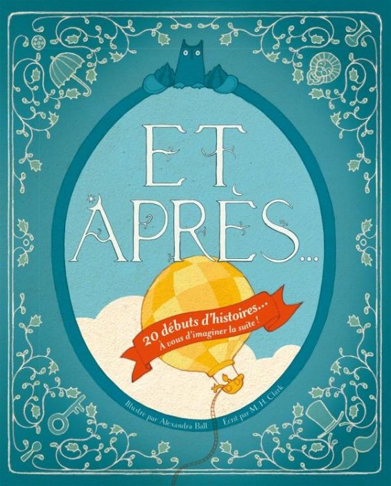 Emprunter Et après... 20 débuts d'histoires... A vous d'imaginer la suite ! livre