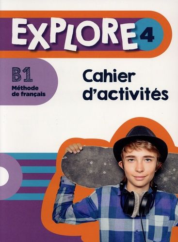 Emprunter Explore 4 niveau B1. Cahier d'activités + Version numérique livre