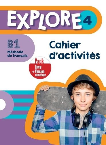 Emprunter Explore 4 B1 Méthode de Français. Livre de l'élève livre