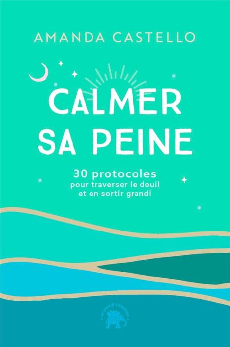 Emprunter Calmer sa peine. 30 protocoles pour traverser le deuil et en sortir grandi livre