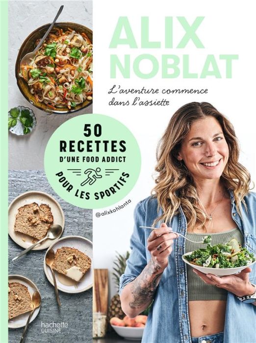 Emprunter 50 recettes d'une foodaddict pour les sportifs. L'aventure commence dans l'assiette livre