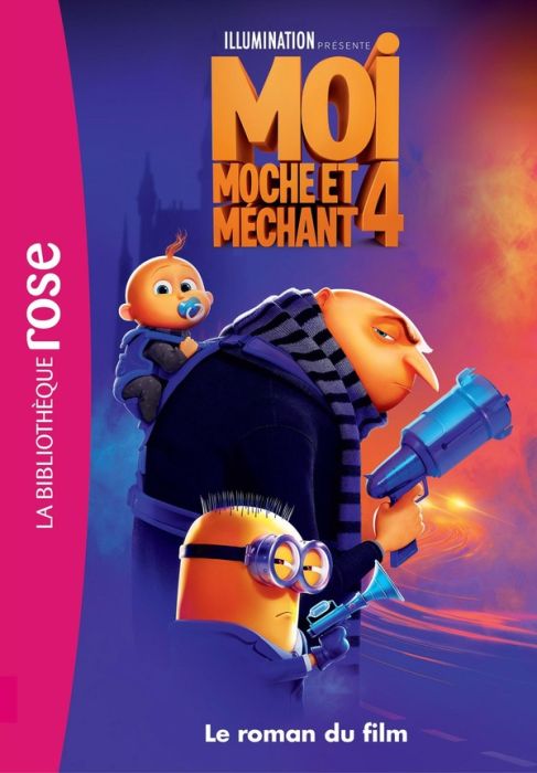 Emprunter Moi, moche et méchant 4. Le roman du film livre