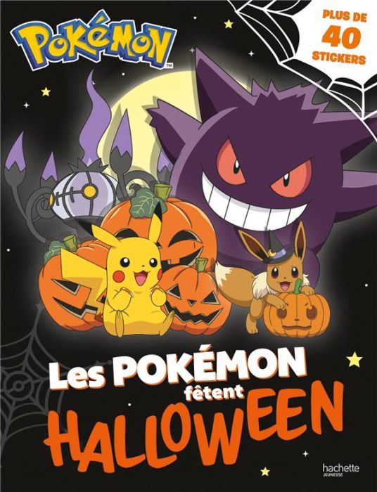 Emprunter Les Pokémon fêtent Halloween. Avec + de 40 stickers livre