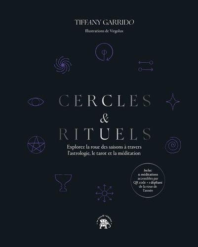 Emprunter Cercles & Rituels. Explorez la roue des saisons à travers l'astrologie, le tarot et la méditation livre