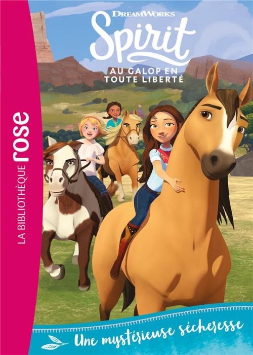 Emprunter Spirit - Au galop en toute liberté Tome 21 : Une mystérieuse sécheresse livre