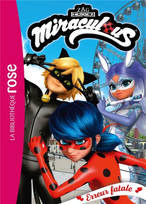 Emprunter Miraculous Tome 45 : Erreur fatale livre