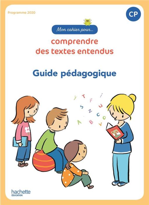 Emprunter Mon cahier pour... comprendre des textes entendus. Guide pédagogique. CP. Programme 2020, Edition 20 livre