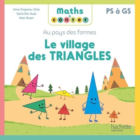 Emprunter Le village des triangles. Au pays des formes PS à GS livre